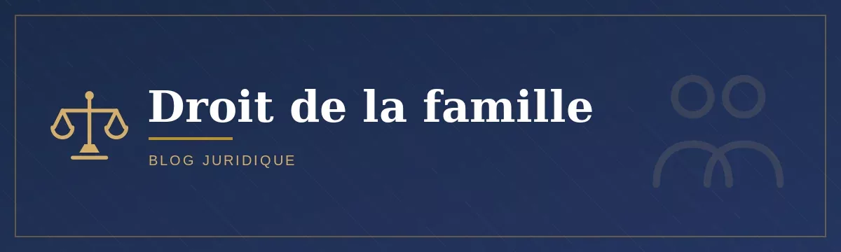 Droit de la famille — Blog Juridique